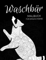 Malbuch WaschbäR FüR Erwachsene, Mandala, Stressabbau, Entspannung