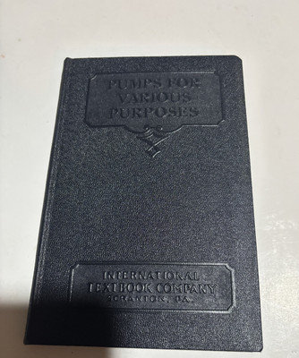 Pumps for Various Purposes International Text Book Company 1934 454 Power Rotary