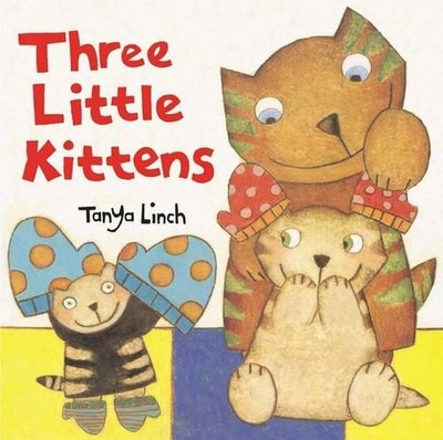 Three Little Kittens by Linch Tanya 1862336288 FREE Shipping