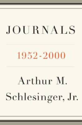 Journals: 1952-2000 - Hardcover By Jr., Arthur M. Schlesinger - VERY GOOD