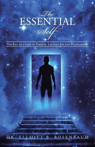 Thumbnail - Dr. Elliott B. Rosenbaum Elliott B Rosenbaum The Essential Self