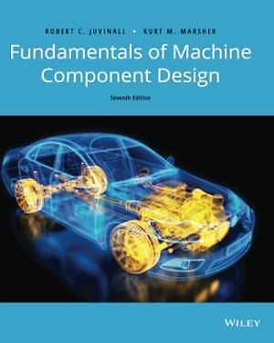 Fundamentals of Machine Component - Paperback, by Juvinall Robert C.; - New h