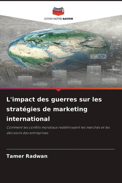 L'impact Des Guerres Sur Les StratéGies De Marketing International Tamer Radwan-image