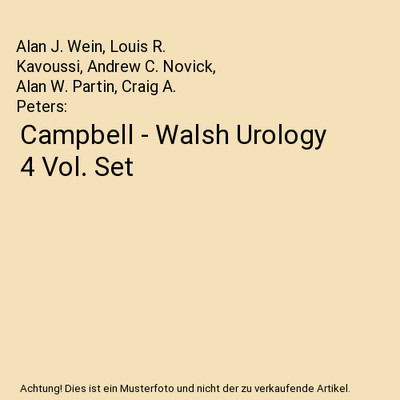 Campbell - Walsh Urology 4 Vol. Set, Alan J. Wein, Louis R. Kavoussi, Andrew C. 