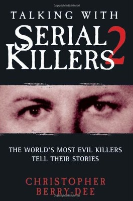 Talking with Serial Killers 2 by Berry-Dee, Christopher Hardback Book The Fast