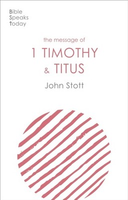 MESSAGE OF 1 TIMOTHY & TITUS by John Author Stott Paperback Self Help Business