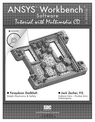 ANSYS Workbench Software Tutorial with Multimedia CD Release 11 