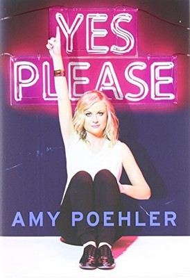 Yes Please - Hardcover By Poehler, Amy - GOOD