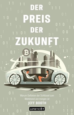 Jeff Booth Der Preis der Zukunft
