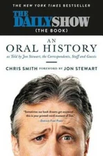 The Daily Show (The Book): An Oral History as Told by Jon Stewart, the Co - GOOD