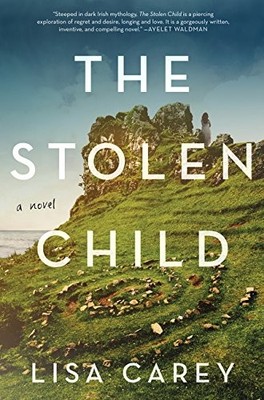 The Stolen Child: A Novel by Carey, Lisa