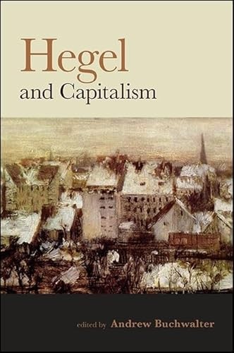 Hegel and Capitalism by Buchwalter  New 9781438458762 Fast Free Shipp PB+- - Image 3