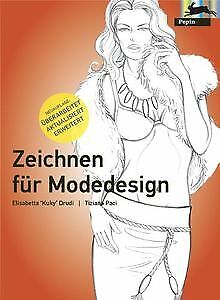 Zeichnen für Modedesign: Neuauflage von Drudi, E., Paci,... | Buch | Zustand gut - Drudi, E., Paci, Tiziana
