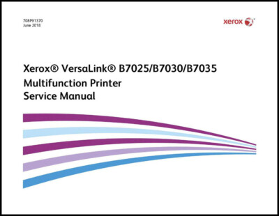 Xerox VersaLink B7025/B7030/B7035 Printer Service Manual 1366 Pages *NOT PDF*