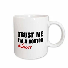 3dRose Trust me Im almost a Doctor medical medicine or phd humor student gift Mu