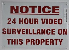 Notice 24 Hour Video Surveillance ON This Property Sign White, 7X10 -REF24-1027