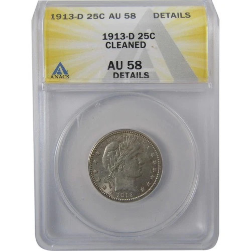 1913 D Barber Silver Quarter AU 58 Details ANACS 25c Coin SKU:I24443