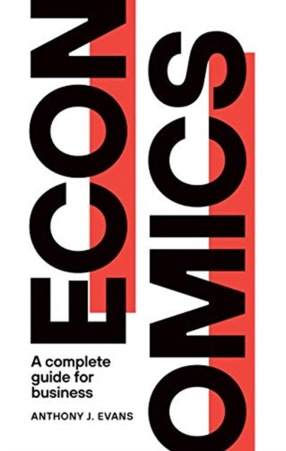 Economics: A Complete Guide for Business by Anthony J. Evans (Paperback, 2020) - Image 2
