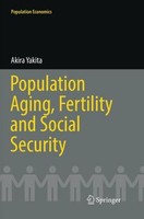 Population Aging, Fertility And Social Security Akira Yakita
