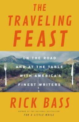 The Traveling Feast: On the Road and At the Table With America's F - ACCEPTABLE