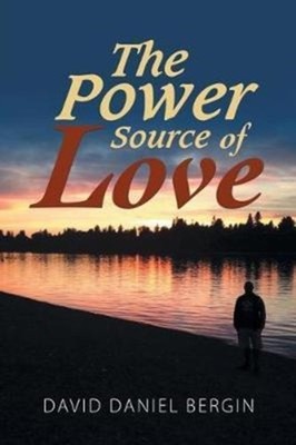 Bergin - Power Source of Love - New paperback or softback - X555z