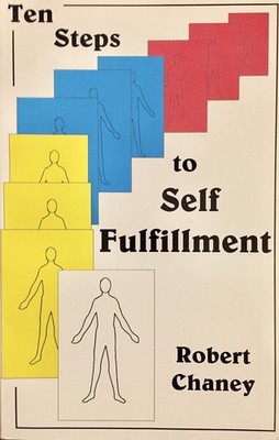 Ten Steps to Self Fulfillment: A Course in Personal Productivity, Self-Reali...