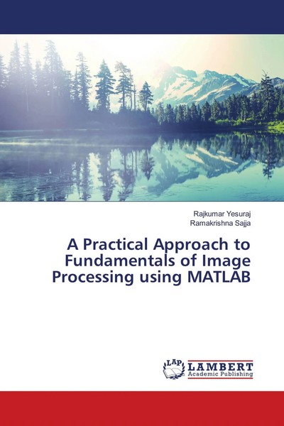 A Practical Approach To Fundamentals Of Image Processing Using Matlab Buch 60 S.-image