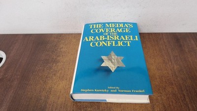 			Medias Coverage of the Arab-Israeli Conflict, Various, S.P.I. Boo		