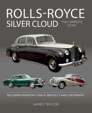 Rolls-Royce Silver Cloud - The Complete Story by James Taylor (Hardback Book)