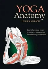 Yoga Anatomy - Paperback By Leslie Kaminoff - VERY GOOD