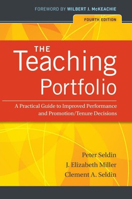 The Teaching Portfolio: A Practical Guide to Improved Performance and