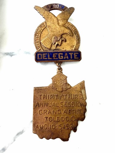 1931 FOE Eagles Delegate Badge Toledo Ohio Grand Aerie Convention Pin