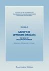 Safety in Offshore Drilling: The Role of Shallow Gas Surveys, Proceedings of an International Conference (Safety in Offshore Drilling) Organized by the Society for Underwater Technology and Held in London, U.K., April 25 & 26, 1990 by Springer (Paperback, 2011)