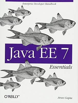 JAVA EE 7 ESSENTIALS: ENTERPRISE DEVELOPER HANDBOOK By Arun Gupta **Excellent**