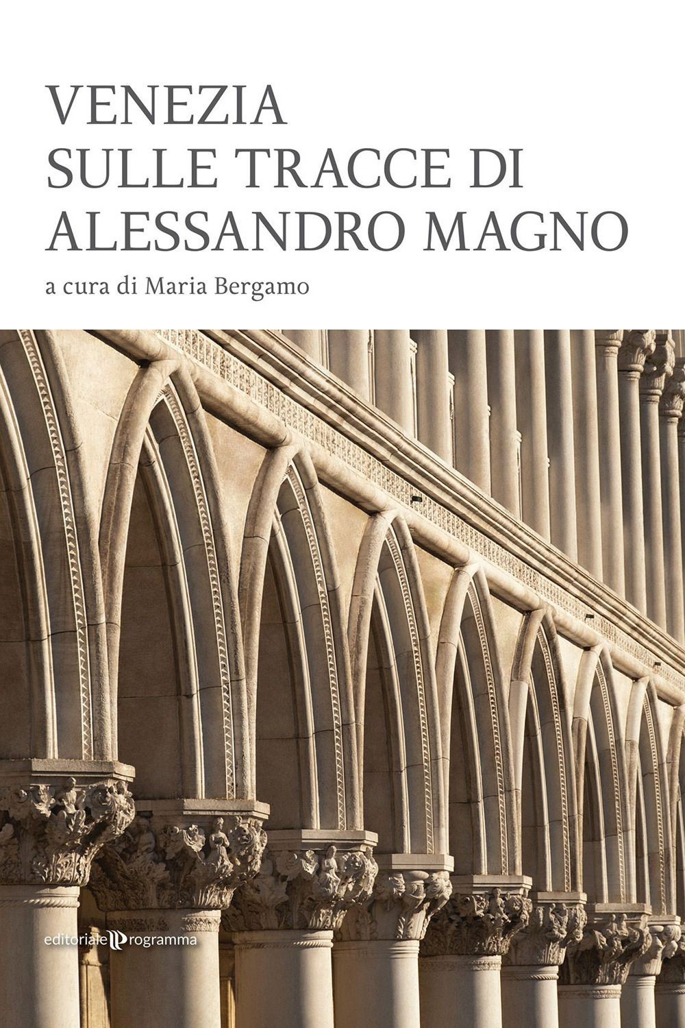Libri Venezia Sulle Tracce Di Alessandro Magno - Immagine 3