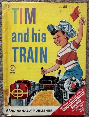 Tim and His Train (Junior Elf Books) by E. C. Reichert / 1959 Rand McNally