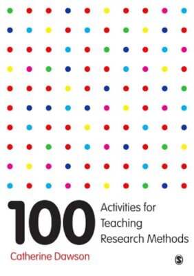 100 Activities for Teaching Research Methods by Catherine Dawson: Used