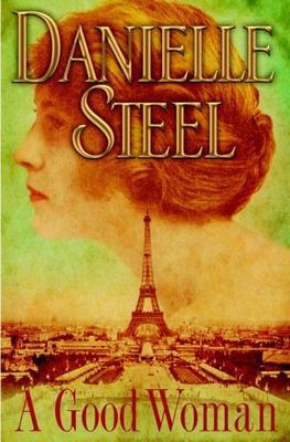 A Good Woman - hardcover, 9780385340267, Danielle Steel, new