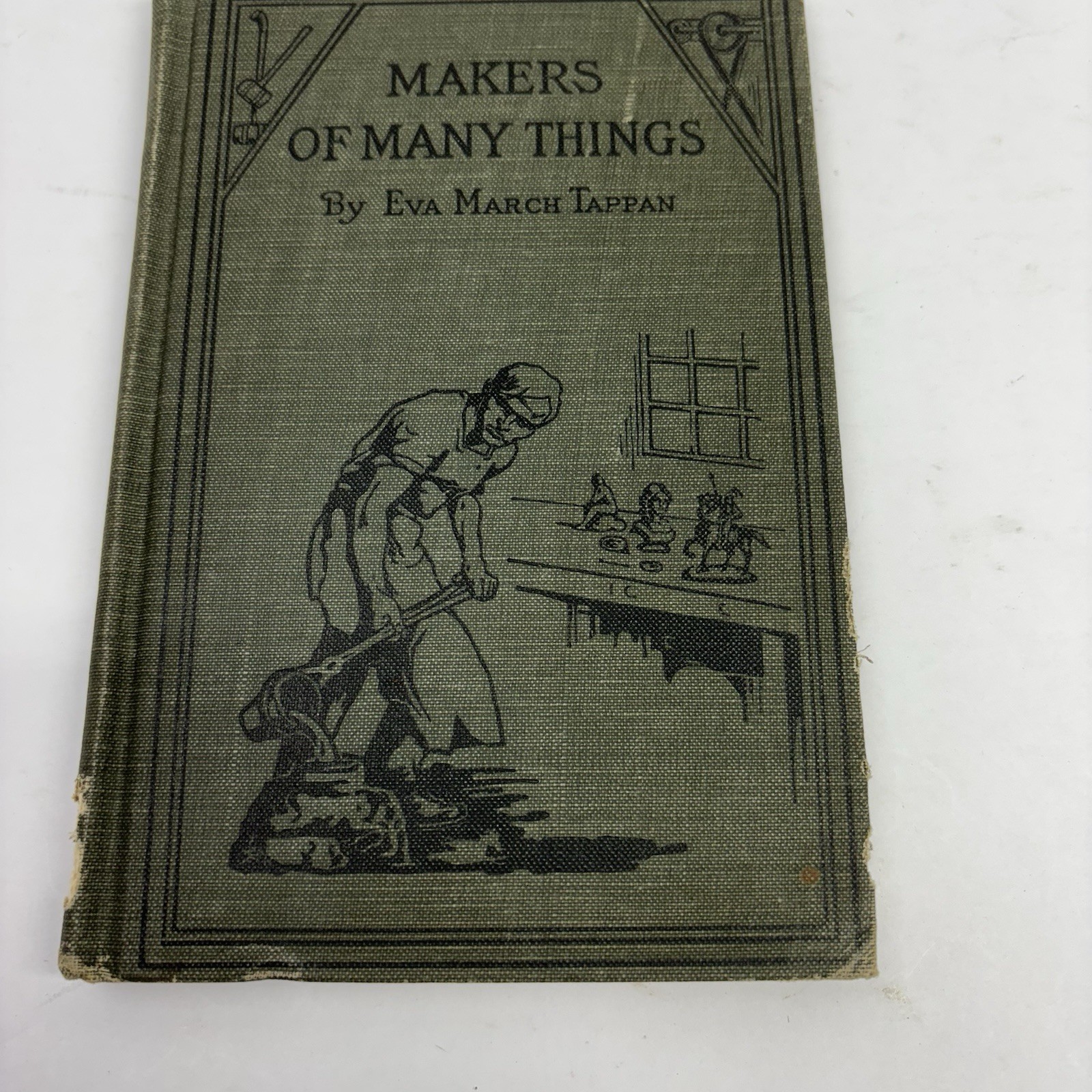 Makers of Many Things, Antique Hardcover Book by Eva March Tappan