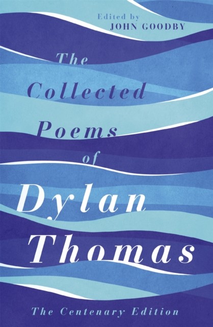 The Collected Poems of Dylan Thomas by Dylan Thomas (Paperback Book)