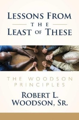 Robert L. Woodson,  Lessons From the Least of Th (Gebundene Ausgabe) (US IMPORT)