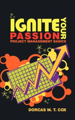 Dorcas M. T. Cox | Ignite Your Passion | Buch | Englisch (2011) | Gebunden