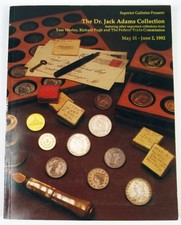 SUPERIOR GALLERIES PRESENTS - THE DR. JACK ADAMS COLLECTION - AUCTION CATELOG
