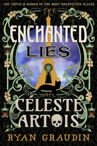 The Enchanted Lies of Céleste Artois by Graudin, Ryan [Hardback]