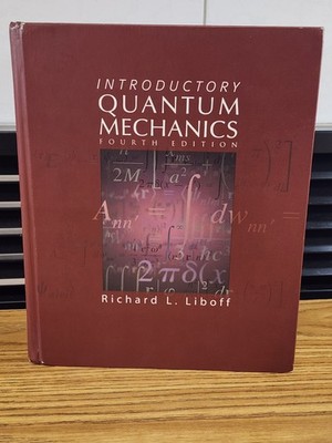 Introductory Quantum Mechanics Fourth Edition Richard Liboff HC