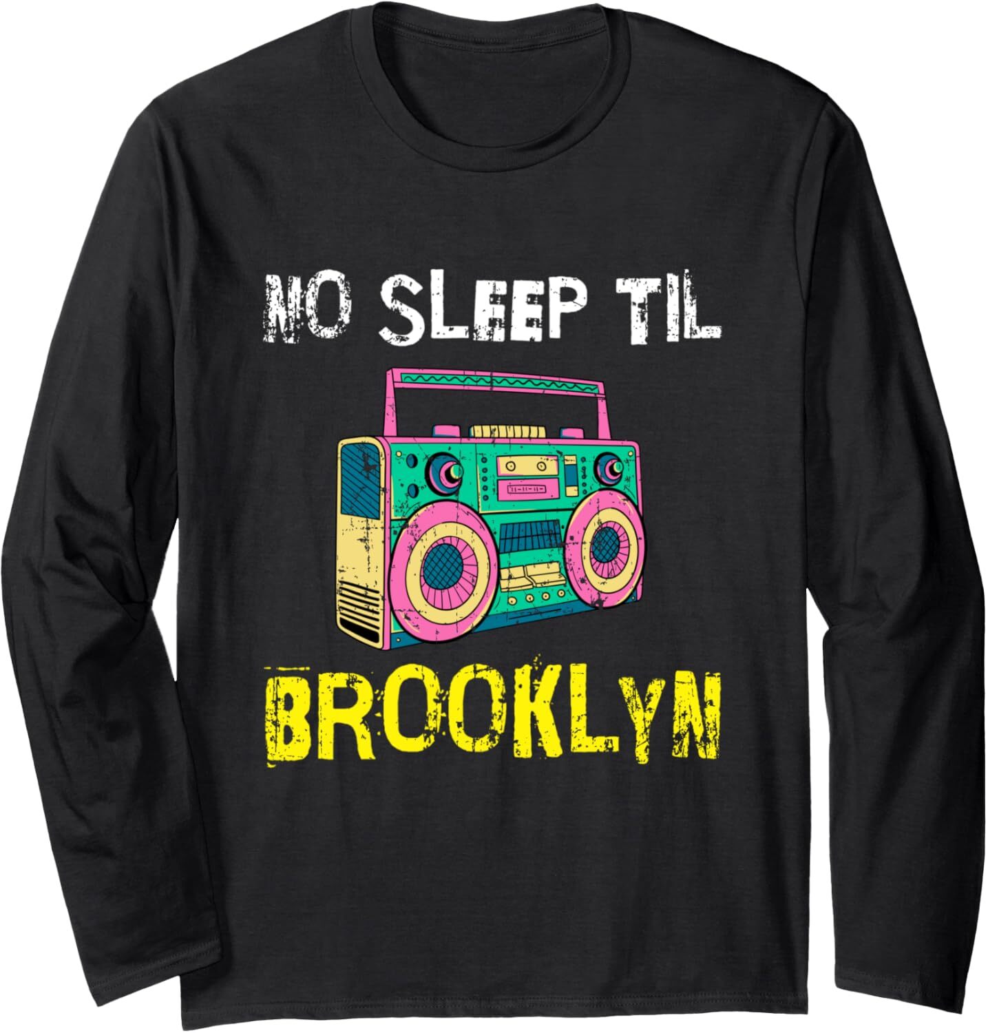 Cool Retro No Sleep Til Brooklyn, Old School Portable Stereo Long Sleeve T-Shirt
