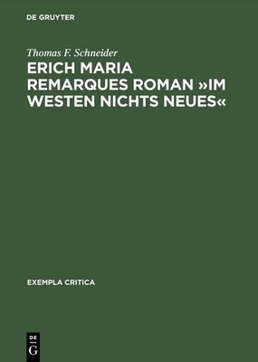 Thomas F Schneide Erich Maria Remarques Roman »Im Westen Nichts Neues (Hardback)