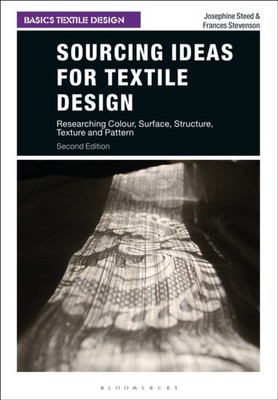 Sourcing Ideas for Textile Design by Frances  Stevenson (Paperback Book)