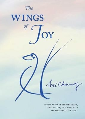 The Wings of Joy : Finding Your Path to Inner Peace Paperback Sri