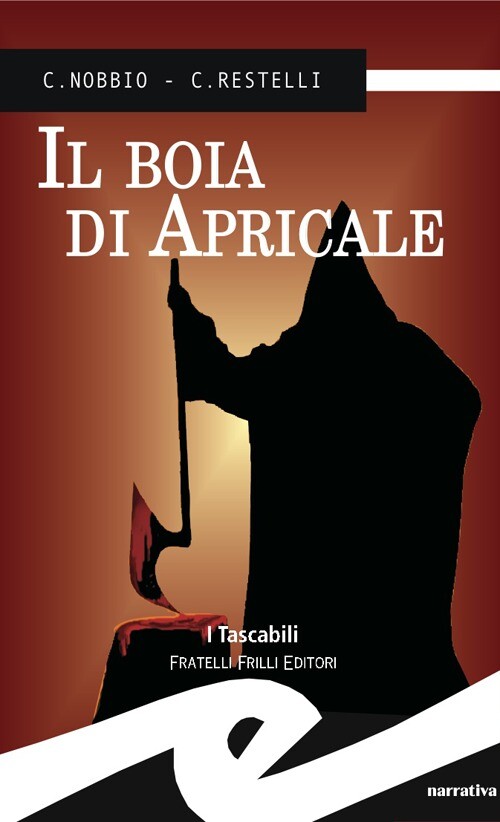 Libri Claudio Nobbio / Claudio Restelli - Il Boia Di Apricale